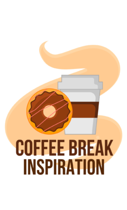 coffee break inspiration